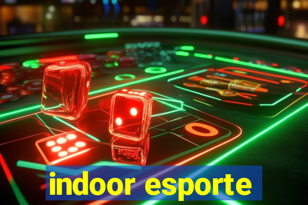 indoor esporte